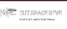 CUT SPACE REVE